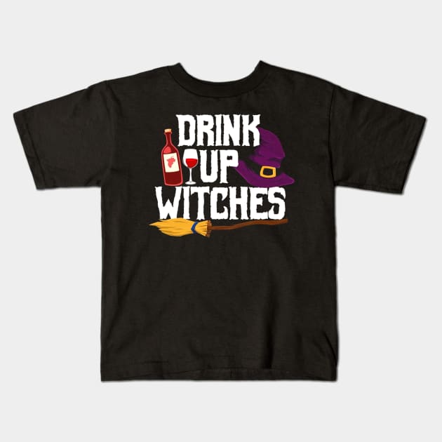 Drink Up Witches Funny Halloween Kids T-Shirt by klausgaiser